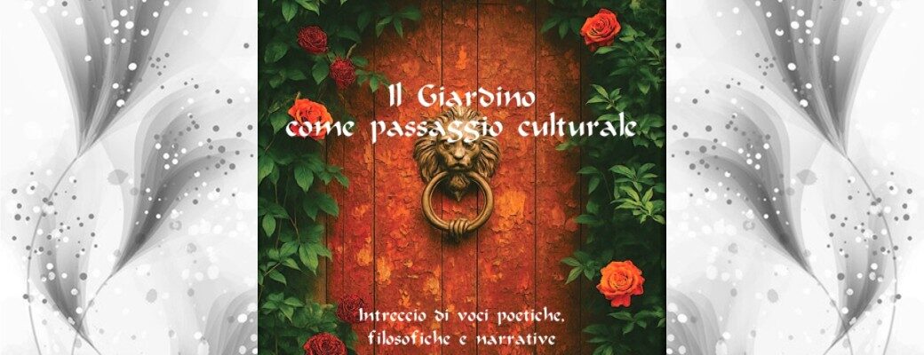 Il Giardino come passaggio culturale